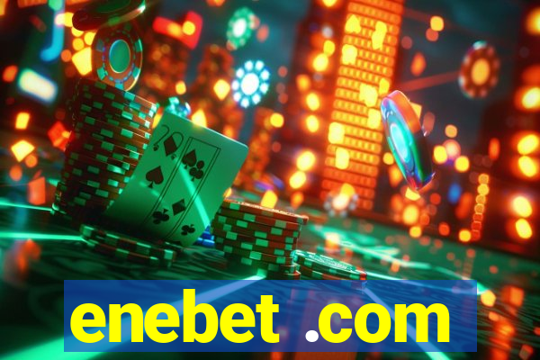 enebet .com